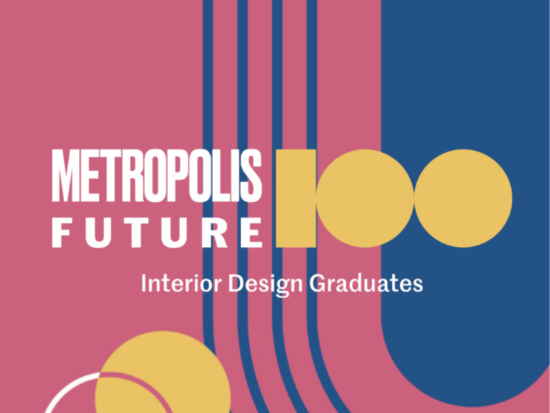 Metropolis Future 100 Interior Design Graduates.