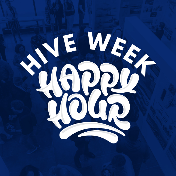 Hive Week Happy Hour