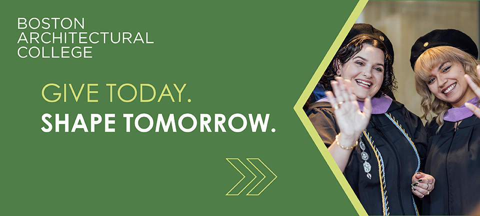 Boston Architectural College(logo). Give Today. Shape Tomorrow.