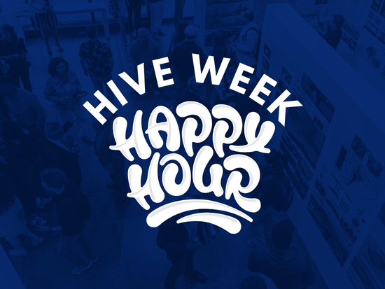 Hive Week Happy Hour.