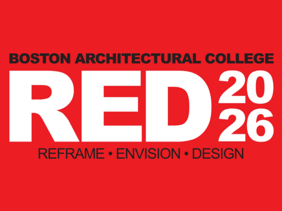 Boston Architectural College. RED 2026. Reframe. Envision. Design.